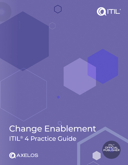 ITIL 4 Practice Guide: Change Enablement