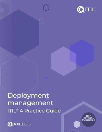 ITIL 4 Practice Guide: Deployment Management