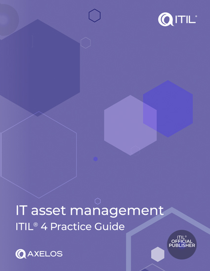 ITIL 4 Practice Guide: IT Asset Management