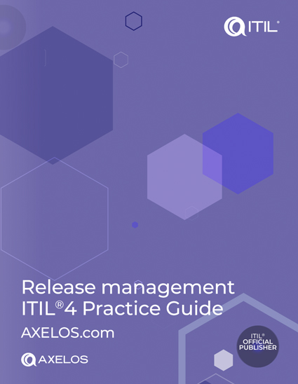 ITIL 4 Practice Guide: Release Management